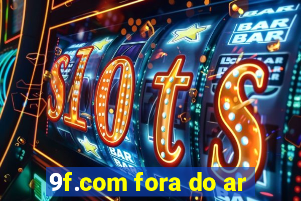 9f.com fora do ar